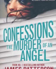 James Patterson: Confessions: The Murder of an Angel (Confession Book 4)