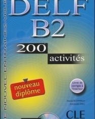 DELF B2  200 activités Livre + Audio CD
