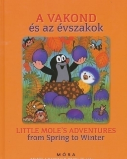 A vakond és az évszakok | Little Mole's Adventures from Spring to Winter angol-magyar kétnyelvű kiadás