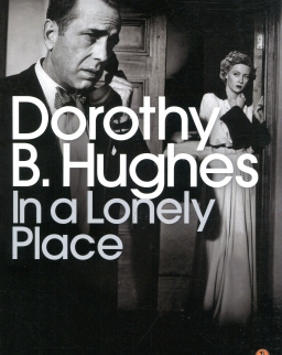 Dorothy B. Hughes: In a Lonely Place