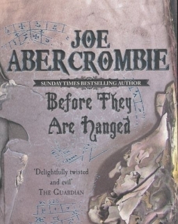 Joe Abercrombie: Before They Are Hanged (The First Law: Book Two)