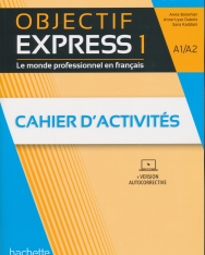 Objectif Express Cahier d'activités niveau 1 / Troisieme Edition