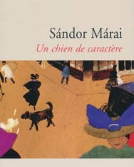 Márai Sándor: Un chien de caractere (Csutora francia nyelven)