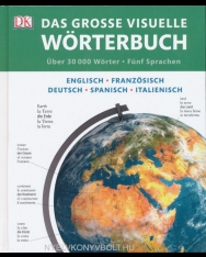 Das große visuelle Wörterbuch: Englisch, Französisch, Deutsch, Spanisch, Italienisch