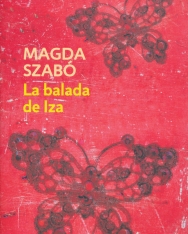 Szabó Magda: La balada de Iza (Pilátus spanyol nyelven)