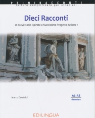 Dieci Racconti - 10 brevi storie ispirate a Nuovo Progetto italiano 1 (A1-A2)