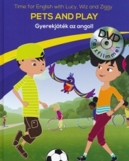 Gyerekjáték az Angol!  7. rész - Pets And Play - Time for Englsih with Lucy, Wiz and Ziggy (DVD rajzfilmmel)