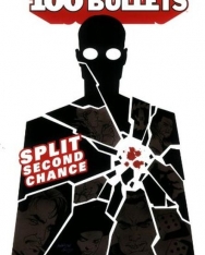 Brian Azzarello: Split Second Chance - 100 Bullets Volume 2