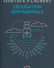 Gustave Flaubert: L'Education sentimentale (Edition anniversaire)