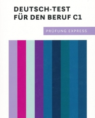 Prüfung Express – Deutsch-Test für den Beruf C1 Übungsbuch mit Audios online Deutsch als Fremdsprache