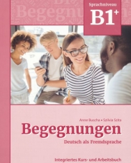 Begegnungen Deutsch als Fremdsprache B1+: Integriertes Kurs- und Arbeitsbuch 3. überarbeitete Auflage