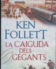 Ken Follett: La caiguda dels gegants