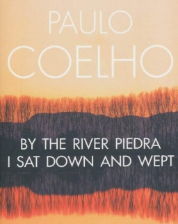 Paulo Coelho: By the River Piedra I Sat Down and Wept