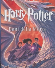 J. K. Rowling: Harry Potter e i doni della morte (Harry Potter és a Halál ereklyéi olasz nyelven)