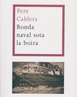 Pere Calders Rossinyol: Ronda naval sota la boira