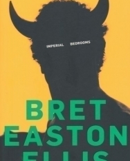 Bret Easton Ellis: Imperial Bedrooms
