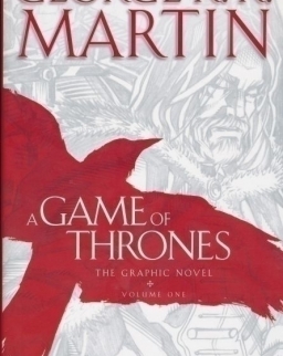 George R. R. Martin: A Game of Thrones - The Graphic Novel: Volume One