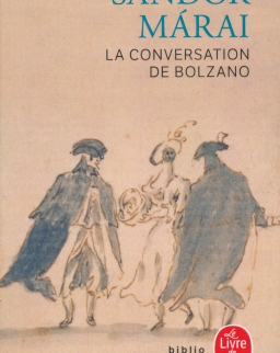 Márai Sándor: La Conversation de Bolzano (Vendégjáték Bolzanóban francia nyelven)