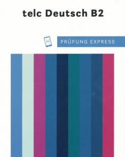 Prüfung Express – telc Deutsch B2 - Übungsbuch mit Audios online