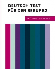 Prüfung Express – Deutsch-Test für den Beruf B2 Übungsbuch mit Audios online Deutsch als Fremdsprache