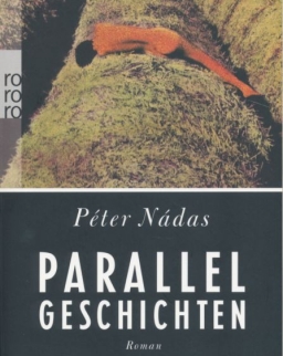 Nádas Péter: Parallelgeschichten (Párhuzamos történetek német nyleven)