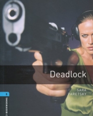 Deadlock - Oxford Bookworms Library Level 5