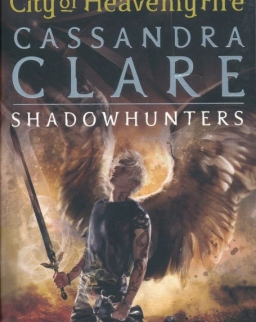 Cassandra Clare: City of Heavenly Fire (The Mortal Instruments Book 6)