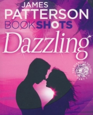 James Patterson: Dazzling (Bookshots)
