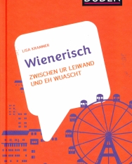 Wienerisch: Zwischen ur leiwand und eh wuascht (Dialekte)