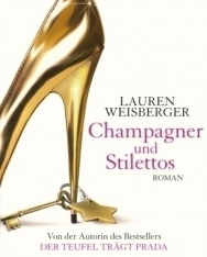 Lauren Weisberger: Champagner und Stilettos