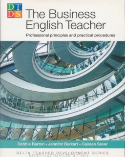 The Business English Teacher - Professional principles and practical procedures