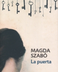 Szabó Magda: La puerta (Az ajtó spanyol nyelven)