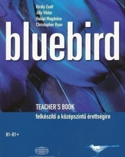 Bluebird Teacher's Book - Felkészítő a középszintű érettségire