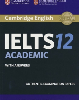 Cambridge IELTS 12 Academic Official Authentic Examination Papers Student's Book with Answers