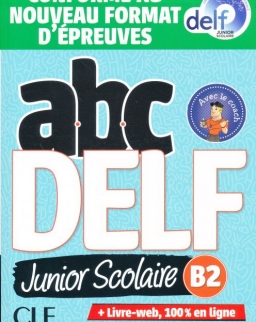 ABC DELF Junior scolaire - Niveau B2 - Livre + DVD + Livre-web - Conforme au nouveau format d'épreuves