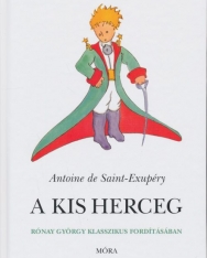 Antione de Saint-Exupéry: A kis herceg (Rónay György klasszikus fordításában)