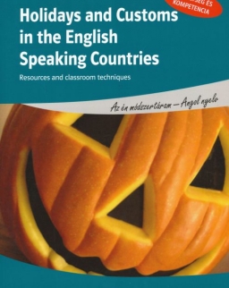 Holidays and Customs in the English Speaking Countries - Resources and classroom techniques