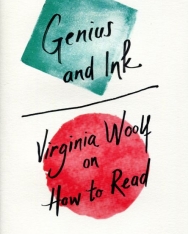 Virginia Woolf: Genius and Ink: Virginia Woolf on How to Read - Illustrated