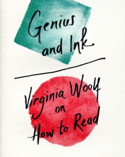 Virginia Woolf: Genius and Ink: Virginia Woolf on How to Read - Illustrated