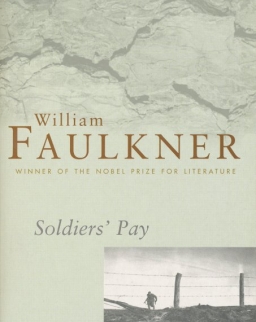 William Faulkner: Soldier's Pay