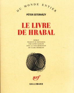 Esterházy Péter: Le livre de Hrabal (Hrabal könyve francia nyelven)