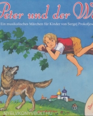Peter und der Wolf: Ein musikalisches Märchen für Kinder von Sergej Prokofjew