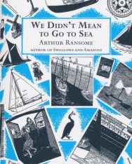 Arthur Ransome: We Didn't Mean to Go to Sea