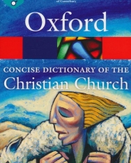 The Concise Oxford Dictionary of the Christian Church - Third Edition
