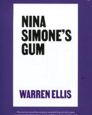 Warren Ellis: Nina Simone's Gum