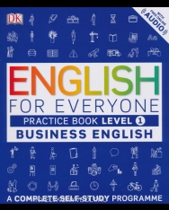 English for Everyone Business English Practice Book Level 1 with Free Online Audio - A Complete Self-Study Programme