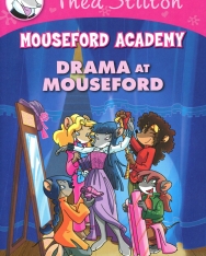 The Stilton: Drama at Mouseford (Thea Stilton Mouseford Academy #1)