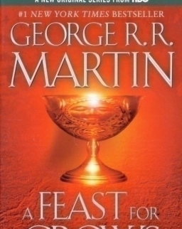 George R. R. Martin: A Feast for Crows - A Song of Ice and Fire  Book 4