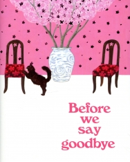 Toshikazu Kawaguchi: Before We Say Goodbye (Before the Coffee Gets Cold, Book 4)