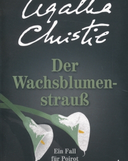 Agatha Christie: Der Wachsblumenstrauß - Ein Fall für Poirot